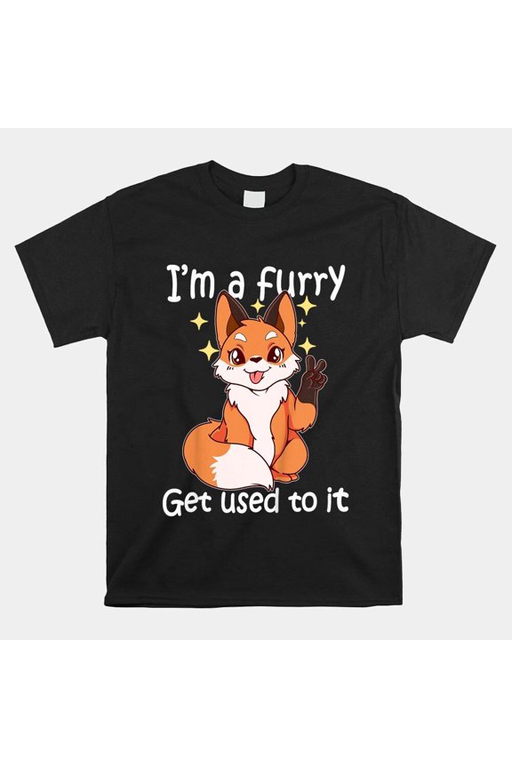 Cute Furry Im A Furry Get Use To It 90S Retro T-shirt Size S-5XL