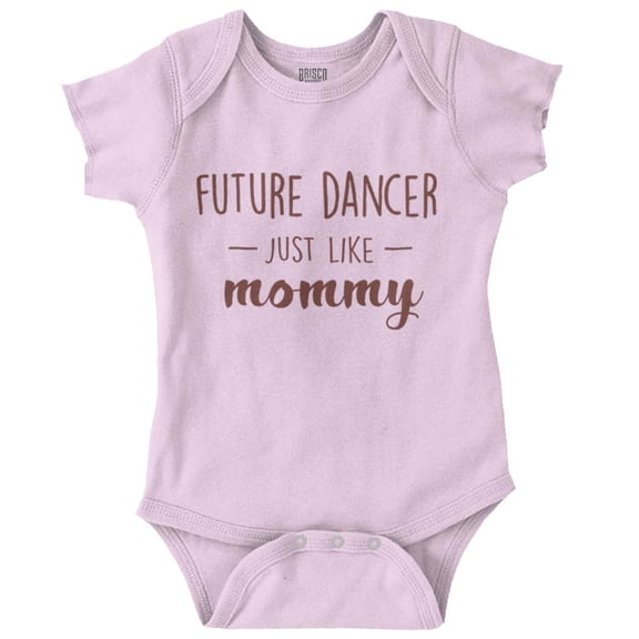Cute Future Dancer Like Mommy Bodysuit Jumper Girls Infant Baby Brisco Brands NB