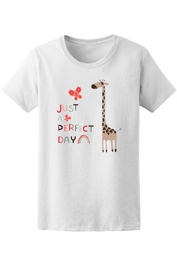 Cute Giraffe Just A Perfect Day T-Shirt Women -Image by Shutterstock, Female Medium