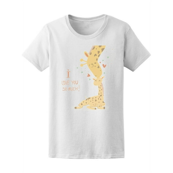 Cute Giraffes I Love You So Much T-Shirt Women -Image by Shutterstock, Female Large
