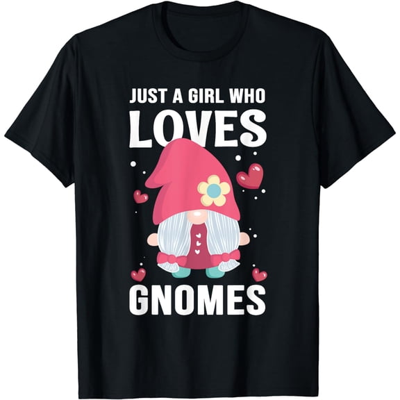 Cute Girl Gnome Just A Girl Who Loves Gnomes T-Shirt