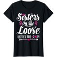 thumbnail image 1 of Cute Girls Trip Sisters on The Loose Sisters Trip 2024 T-Shirt, 1 of 4