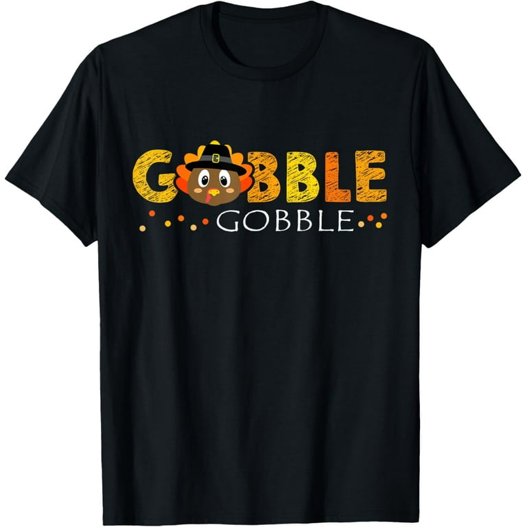 Gobble Gobble Turkey Pilgrim Cute Thanksgiving T-Shirt Gobble Gobble Turkey Pilgrim Cute Thanksgiving T-Shirt