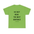 thumbnail image 1 of Cute Graphic Tee Do Not Read The Next Sentence Rebel Funny T-shirt 5XL, 1 of 5