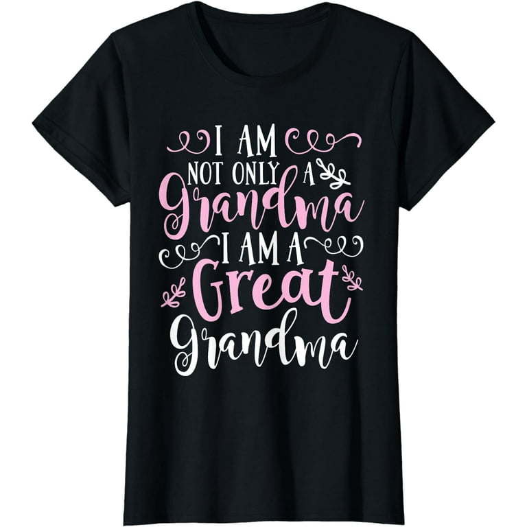 Cute Great Grandma Shirt - Funny Great Grandma Gift Cute Great Grandma Shirt - Funny Great Grandma Gift