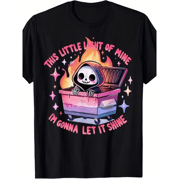 Cute Grim Reaper Dumpster Fire This Little Light Of Mine Funny Skeleton Graphic Cotton Men's Women's Tee Shirt