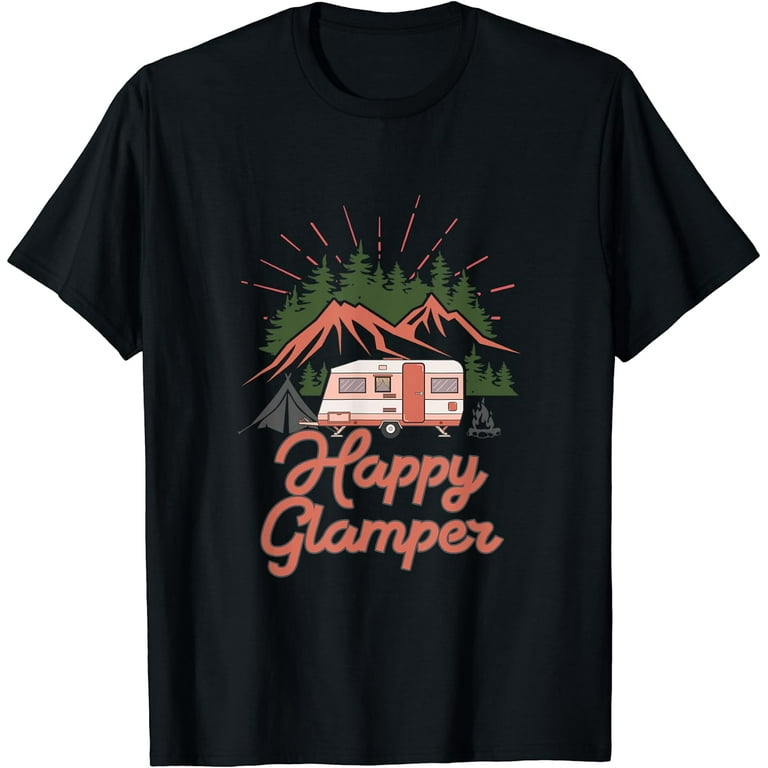 Happy Glamper - Glamping, Camping T-Shirt Happy Glamper - Glamping, Camping T-Shirt