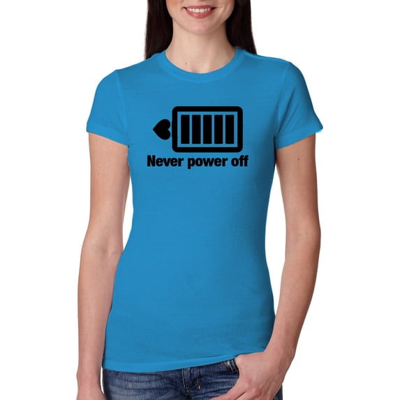 Cute Heart Never Power off Love Couple Gift Valentine's Day Womens Slim Fit Junior Tee, Turquoise, Small