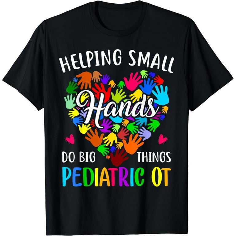 Cute Ot Hands T-Shirt Occupational Therapy Gift Cute Ot Hands T-Shirt Occupational Therapy Gift