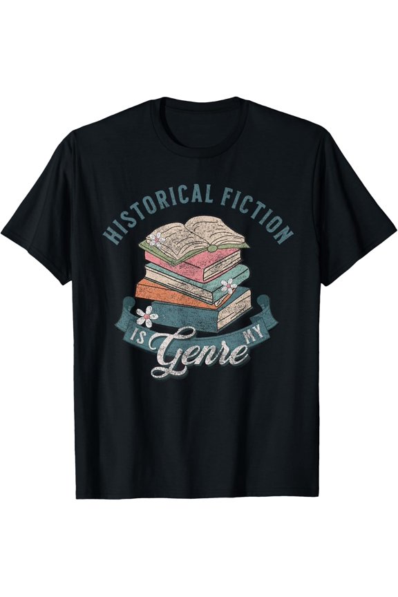 Cute Historical Fiction Genre Book Lover For Avid Reader Bo T-Shirt Size S-5XL
