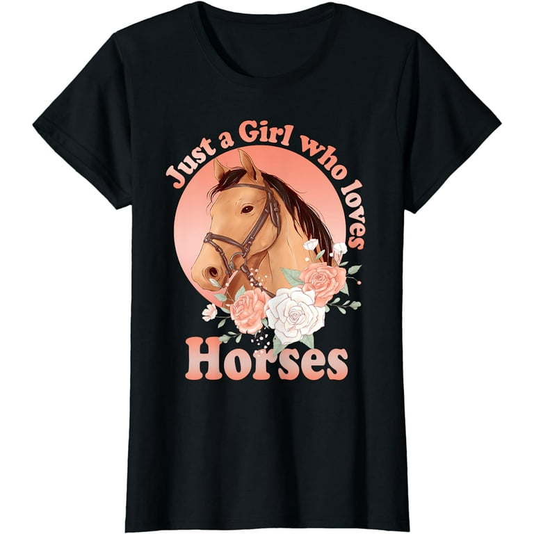 Just A Girl Who Loves Horses Shirt Cute Horse Design T-Shirt Just A Girl Who Loves Horses Shirt Cute Horse Design T-Shirt