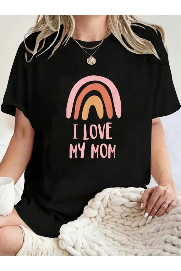 Cute I Love My Mom Graphic T-Shirt for Women, Stylish Boho Rainbow Tee, Perfect Mother's Day Appreciation Gift