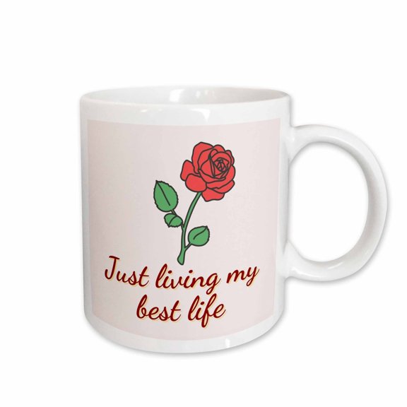 3drose, Cute Image of Rose with Text of Just Living My Best Life, 11oz Mug
