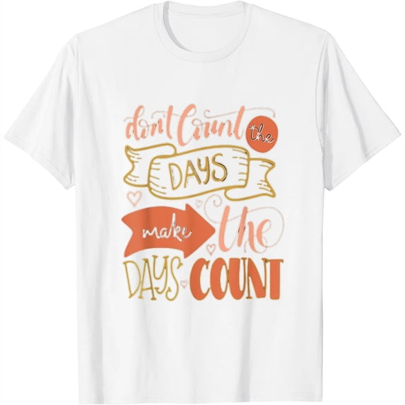 Cute Inspirational Quote Motivational Saying Positivity Gift Womens T-Shirt White Large
