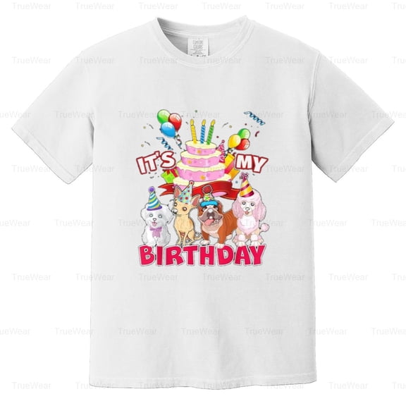 Cute, Its My Birthday, Dog, Puppy Lover, Party Day, Girls, Celebrate Comfort Color T-Shirt Unisex, up to 4XL