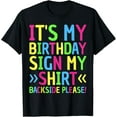 thumbnail image 1 of Cute Its My Birthday Sign My Backside Please Funny Birthday T-ShirtMen's and women's gift, black and white T-shirt, size: Extra large S-4XL, 1 of 4