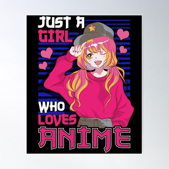 Cute Just A Girl Who Loves Anime Poster Wall Art, Modern Wall Decor For Living Room Bedroom, 8x12 UNFRAMED