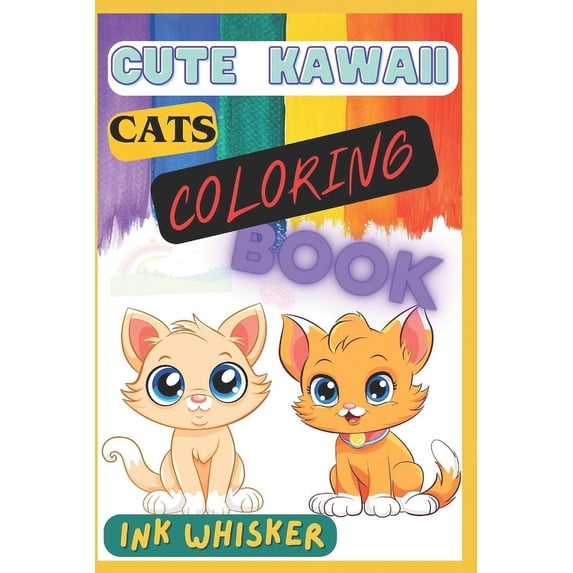 Cute Kawaii Cats Coloring Book: Whisker Wonderland for Ages 4-8 - Fun, Easy, Stress Relief for Little Artists (Paperback)