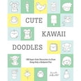 thumbnail image 1 of Pre-Owned Cute Kawaii Doodles (Guided Sketchbook): 100 Super-Cute Characters to Draw Using Only a Ballpoint Pen (Paperback) 1419732420 9781419732423, 1 of 1