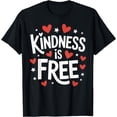 thumbnail image 1 of Cute Kindness is Free Inspirational Quote T-Shirt with Playful Typography and Heart Design, 1 of 5