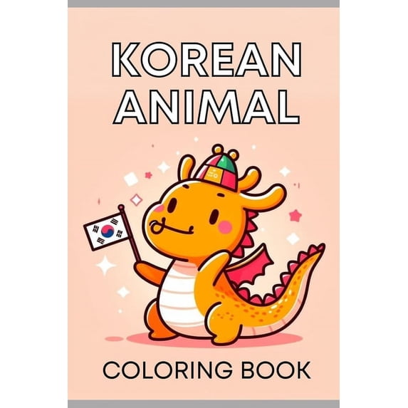 Cute Korean Zodiac Animal Coloring Book: Cute Korean Zodiac Animal Coloring Book for Preschoolers Fun and Educational Co, (Paperback)