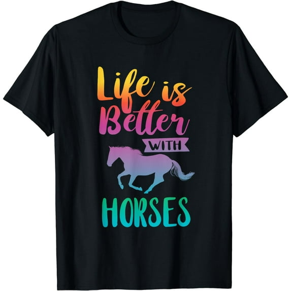 Cute Life Is Better With Horses Horseback Riding T-Shirt T-Shirt