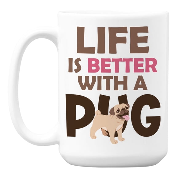 Cute Life Is Better with a Pug Coffee & Tea Mug Cup for a Dog Mom or Dad (15oz)