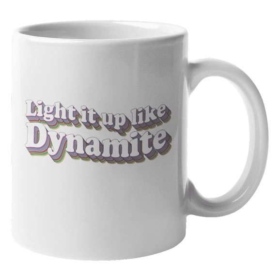 Cute Light It Up Like Dynamite Lyrics Coffee & Tea Mug or Korean Stuff (11oz)
