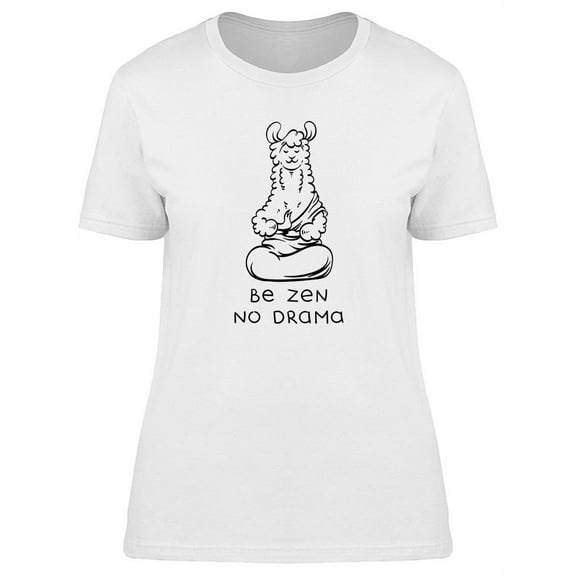 Cute Llama Be Zen No Drama T-Shirt Women -Image by Shutterstock, Female Small