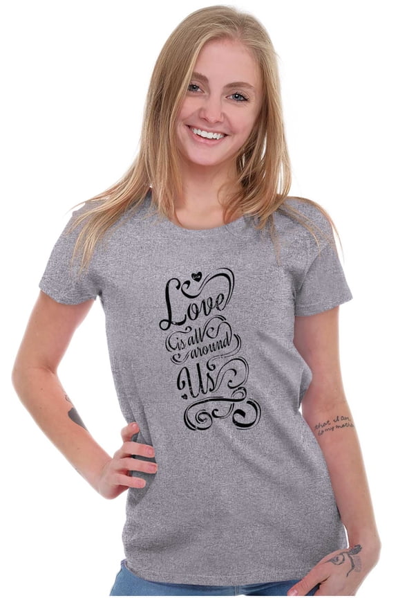 Cute Love is All Around Us Quote Womens Fitted Plus Size Graphic Tee Brisco Brands 2X