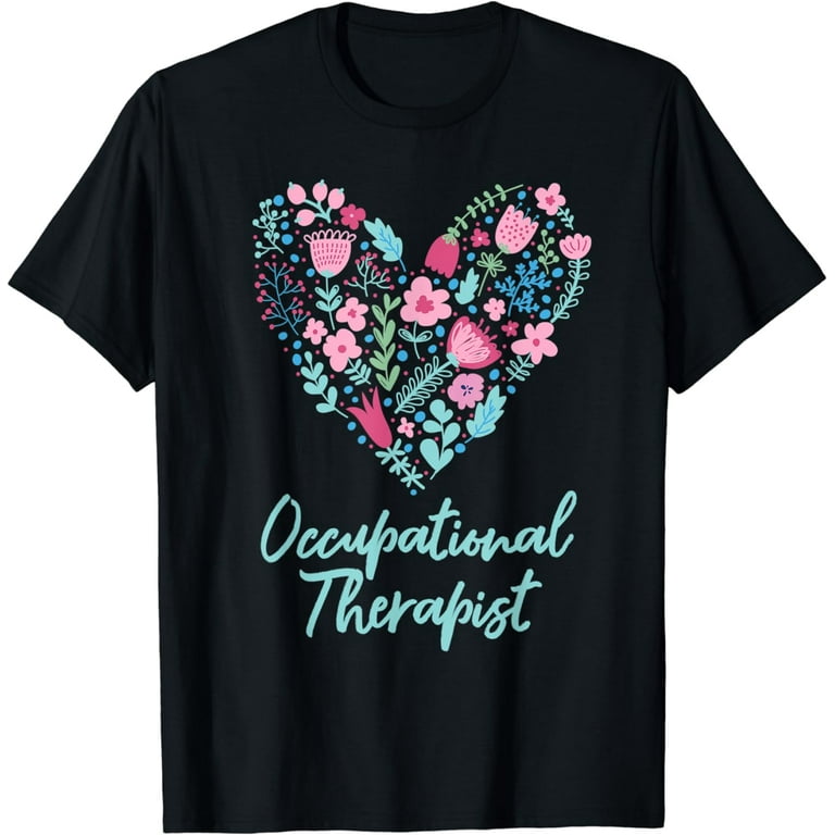 Occupational Therapy T-Shirt Ot Love Heart Gift Tee Occupational Therapy T-Shirt Ot Love Heart Gift Tee