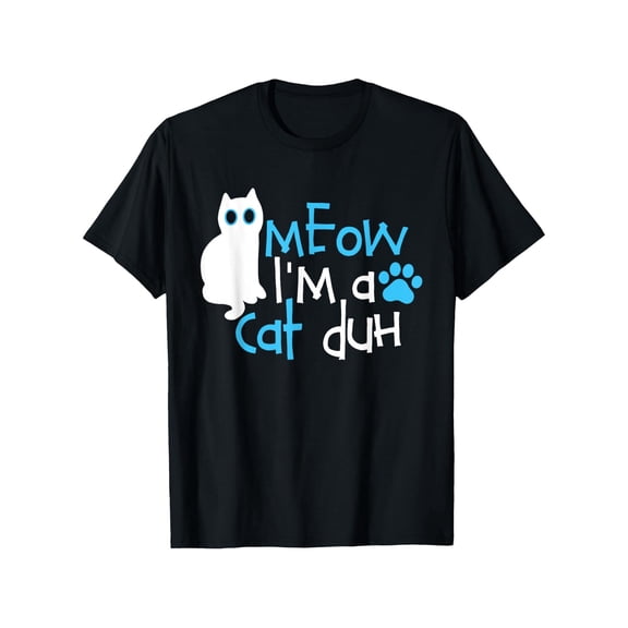 Cute Meow Im A Cat Duh Pet Animal Cat Costume T-Shirt Casual T-Shirt for Outdoor Enthusiasts Comfortable Breathable and Durable 100% Pure Cotton 180g Fabric weight Regular Size S-XXXL T-Shirts