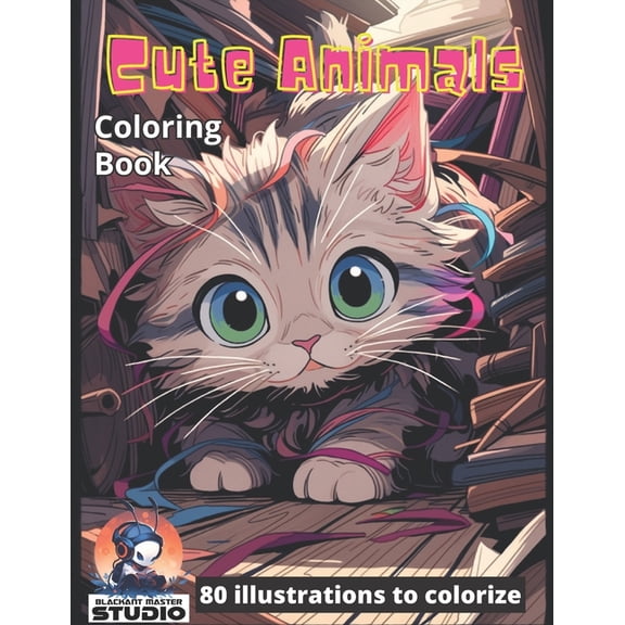 Cute Monsters Cute Animals: Awesome illustrations to colorize for kids, Book 6, (Paperback)