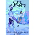 thumbnail image 1 of Cute Mutants Vol 2: Young, Gifted & Queer, (Paperback), 1 of 1