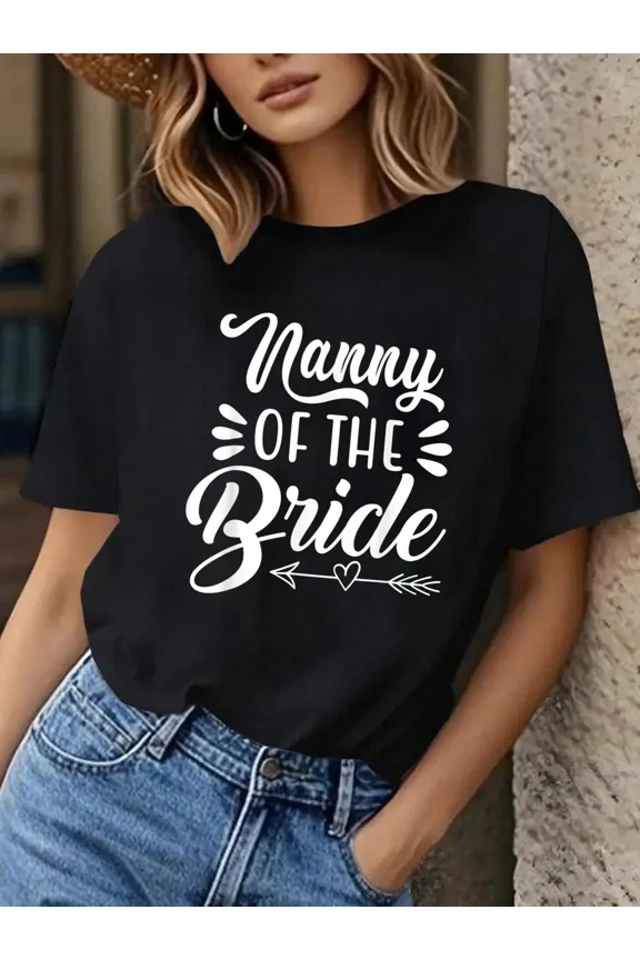 Cute Nanny Of The Bride T-Shirt, Funny Wedding Bridal Party Gift for Nannies, Stylish Women's Celebration Tee, Bachelorette Party Crew Top