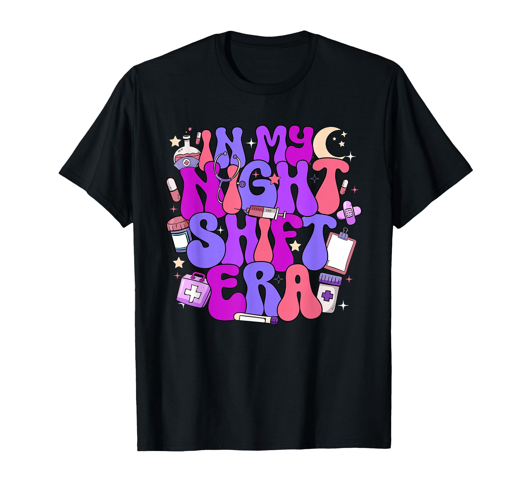 Cute Nurse Appreciation T-Shirt with Colorful 'IN MY NIGHT SHIFT ERA ...