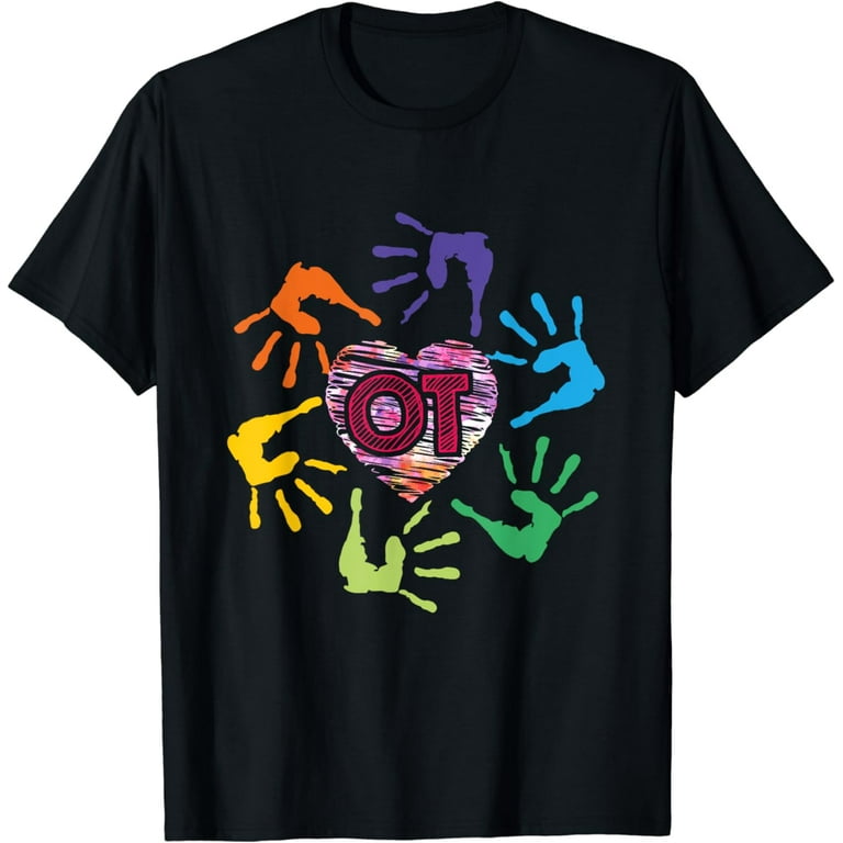 Meaningful Ot T-Shirt Occupational Therapy Therapist Hands Meaningful Ot T-Shirt Occupational Therapy Therapist Hands