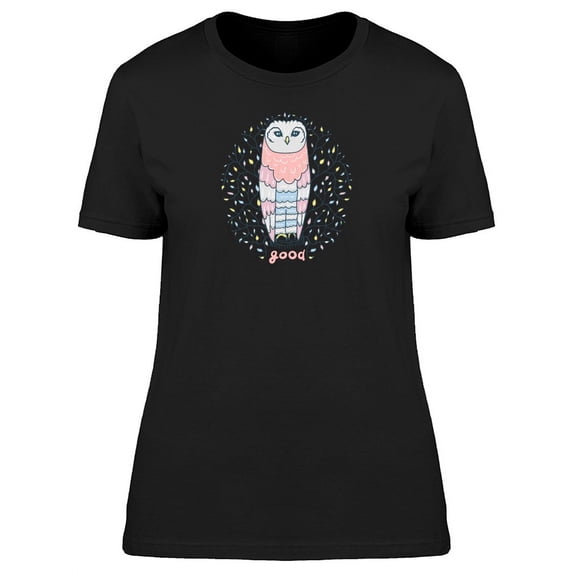 Cute Owl With Good Caption T-Shirt Women -Image by Shutterstock, Female Medium