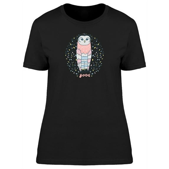 Cute Owl With Good Caption T-Shirt Women -Image by Shutterstock, Female Small