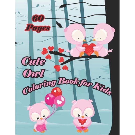Cute Owls Coloring Book for Kids: A cute owl book that kids love: books for kids ages 4-8, (Paperback)
