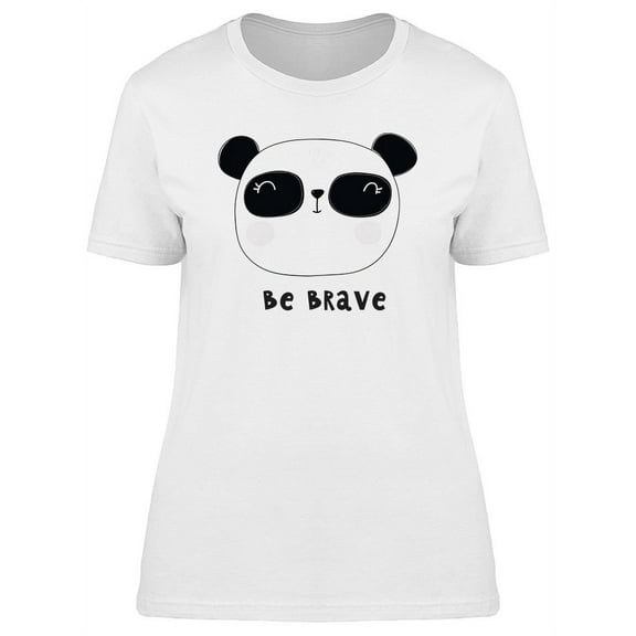 Cute Panda Be Brave Graphic T-Shirt Women -Image by Shutterstock, Female Small