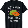 thumbnail image 1 of Cute Papaya Shirt For Girls Just A Girl Who Loves Papaya T-Shirt, 1 of 4