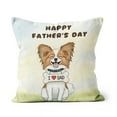 thumbnail image 1 of Cute Papillon Loves Dad Happy Father's Day Pillow Cushion Double Sided Pap Butterfly Dog Lover Throw Pillow - 12008, 1 of 4
