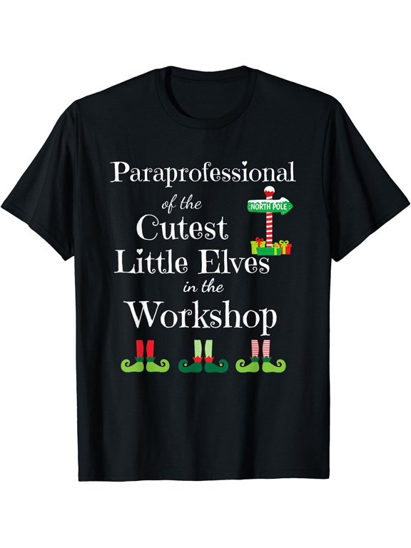 Cute Paraprofessional Teacher Christmas Elves Workshop T-Shirt Black Large