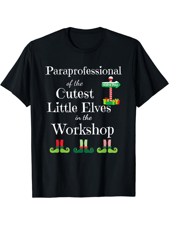 Cute Paraprofessional Teacher Christmas Elves Workshop T-Shirt Black Medium