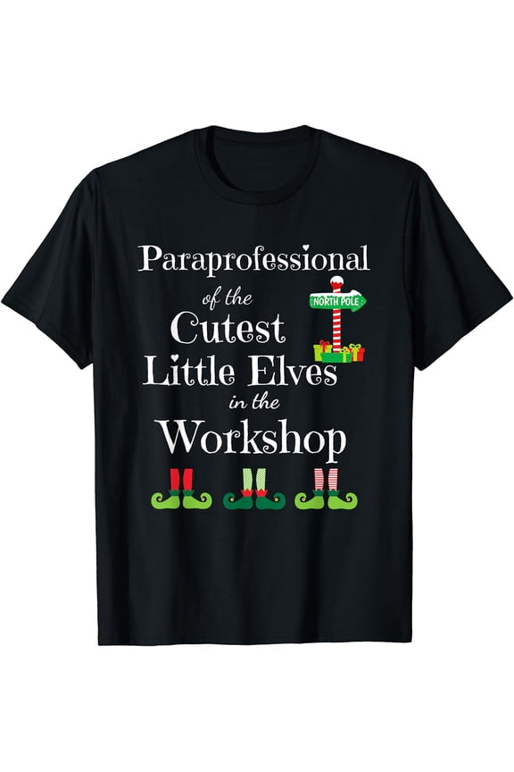 Cute Paraprofessional Teacher Christmas Elves Workshop T-Shirt Black Medium
