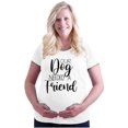thumbnail image 1 of Cute Pet Lover Dog Needed a Friend Women's Maternity T Shirt Tee Brisco Brands S, 1 of 7