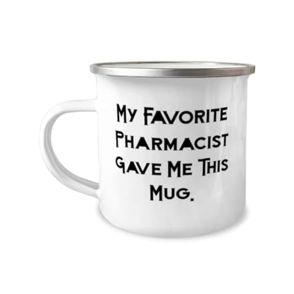 Cute Pharmacist 12oz Camper Mug, My Favorite Pharmacist Gave Me This Mug, Inspire For Colleagues From Colleagues, Nice 12oz Camper Mug Gift Ideas, Best Nice 12oz Camper Mug Gifts, Unique Nice 12oz