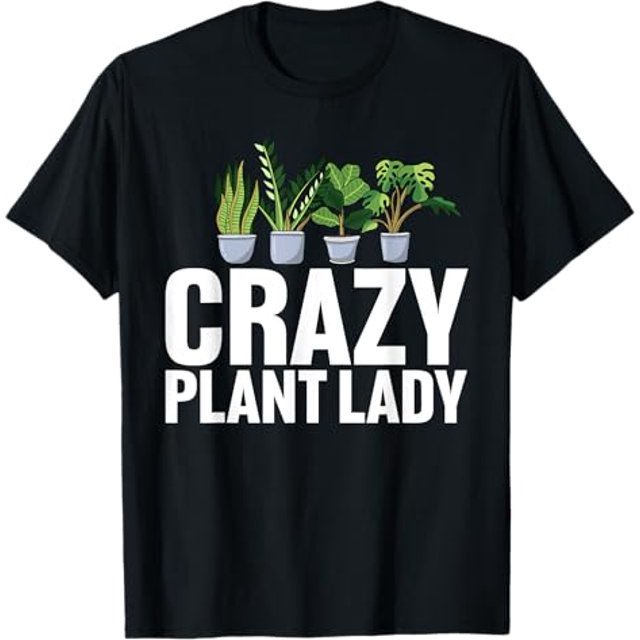 Cute Plant For Women Mom Crazy Plant Lady Gardening Plants TShirt