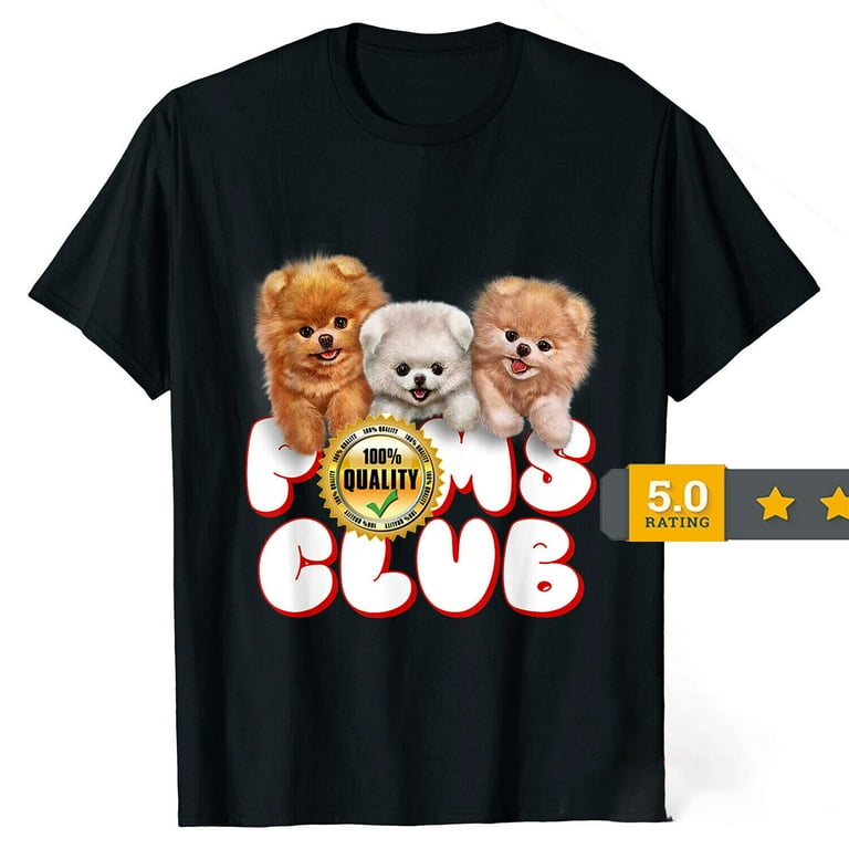 T-Shirt, Cute Pomeranian Puppy, Poms Club, Baby Dog T-Shirt, Cute Pomeranian Puppy, Poms Club, Baby Dog